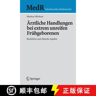 【3-4周达】Ärztliche Handlungen bei extrem unreifen Frühgeborenen : Rechtliche und ethische Aspekte [9783540698937]