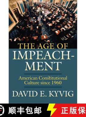 预订 The Age of Impeachment: American Constitutional Culture Since 1960 [9780700615810]
