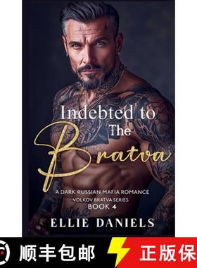 【3-4周达】Indebted to the Bratva : A Dark Russian Mafia Romance [9798330526475]
