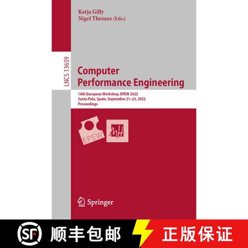 【3-4周达】Computer Performance Engineering : 18th European Workshop, EPEW 2022, Santa Pola, Spain, S... [9783031250484]