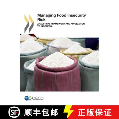 【3-4周达】Managing Food Insecurity Risk:  Analytical Framework and Application to Indonesia [9789264233867]