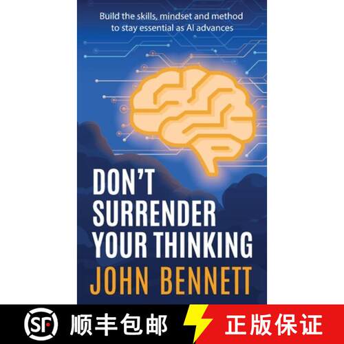 【3-4周达】Don't Surrender Your Thinking: Build the skills, mindset and method to stay essential as A... [9781918256017]