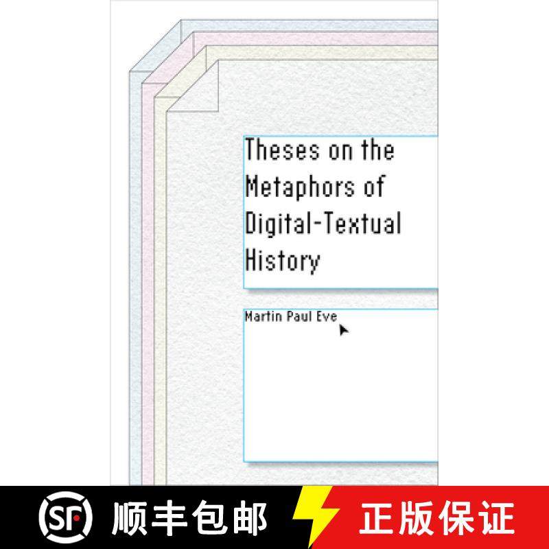 【3-4周达】Theses on the Metaphors of Digital-Textual History [9781503614888]