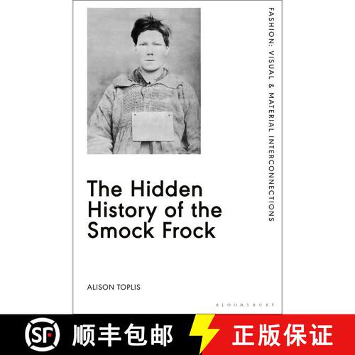 【3-4周达】精装 The Hidden History of the Smock Frock: Deception and Disguise [9781350126114]