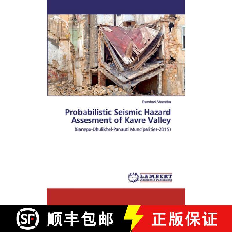 预订 Probabilistic Seismic Hazard Assesment of Kavre Valley [9786202523448]