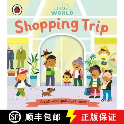 【3-4周达】Little World: Shopping Trip : A push-and-pull adventure [9780241416747]