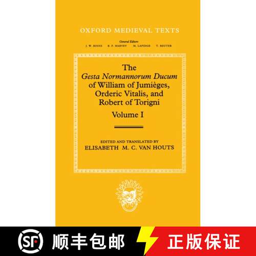 【3-4周达】精装 The Gesta Normannorum Ducum of William of Jumi`eges, Orderic Vitalis, and Robert of T... [9780198222712]
