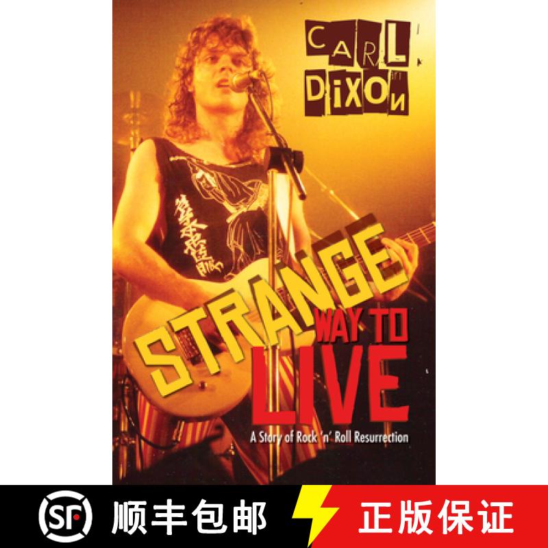 【3-4周达】Strange Way to Live : A Story of Rock 'n' Roll Resurrection [9781459728530]
