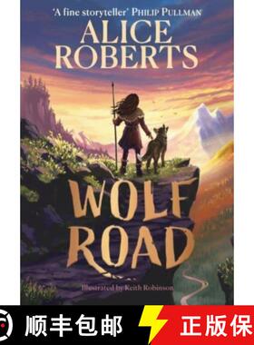 【3-4周达】Wolf Road : The bestselling animal adventure from TV's Alice Roberts [9781398521360]
