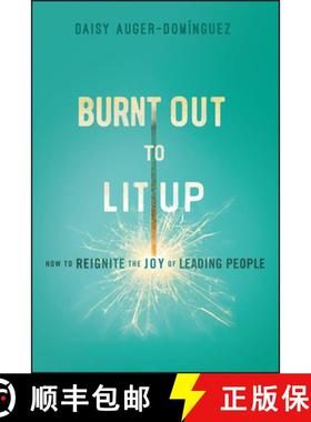 【3-4周达】Burnt Out to Lit Up: How to Reignite the Joy of Leading People [9781394369355]
