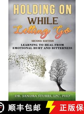 【3-4周达】Holding On While Letting Go Revised Edition Learning to Heal From Emotional Hurt and Bitte... [9798893428827]