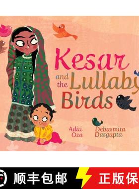 【3-4周达】Kesar and the Lullaby Birds [9781949528862]