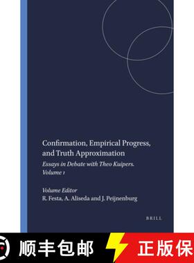 预订 精装 Confirmation, Empirical Progress, and Truth Approximation: Essays in Debate with Theo Kuipe... [9789042016385]
