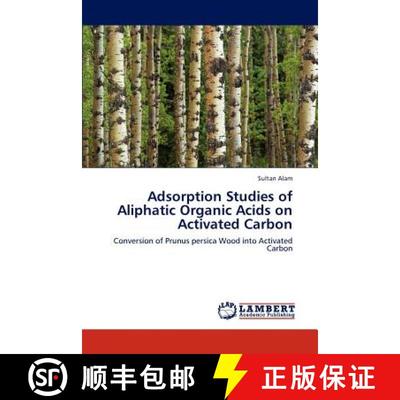 预订 Adsorption Studies of Aliphatic Organic Acids on Activated Carbon [9783848488544]
