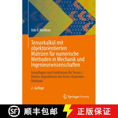 【3-4周达】Tensorkalkül mit objektorientierten Matrizen für numerische Methoden in Mechanik und Ing... [9783658449384]