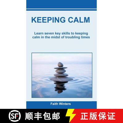 【3-4周达】KEEPING CALM: Seven Key Skills to Being Calm  in the Midst of Troubling Times [9781736736708]