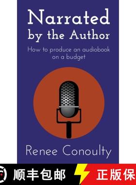 预订 Narrated by the Author: How to Produce an Audiobook on a Budget [9798223828846]