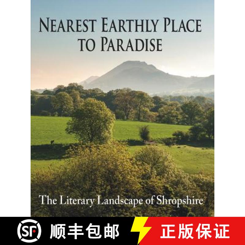 【2-3周达】Nearest Earthly Place to Paradise: The Literary Landscape of Shropshire [9781906122522]