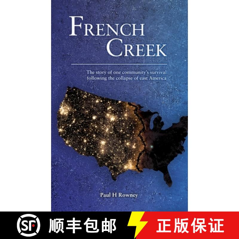 【4周达】French Creek:  The story of one community's survival following the collapse of east America [9798986986104]