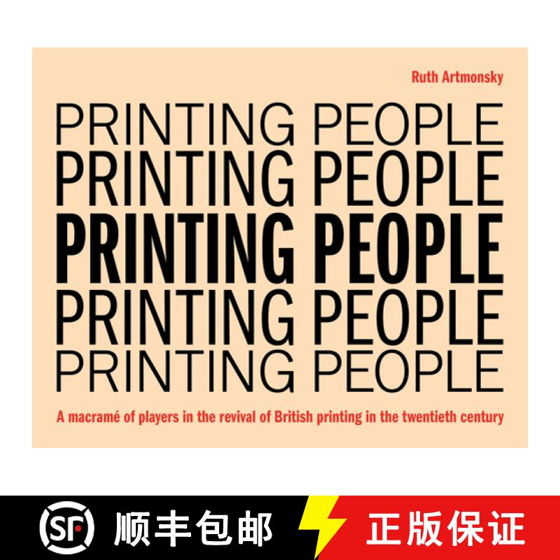 【3-4周达】Printing People : A macramé of players in the revival of British printing in the twentiet... [9781916384583]