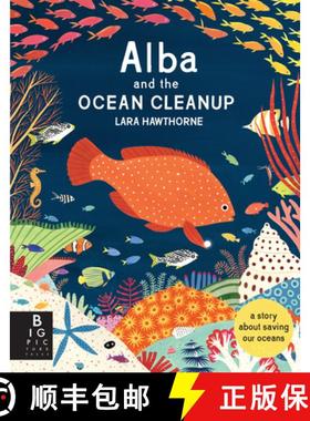 【3-4周达】Alba and the Ocean Cleanup: A Story about Saving Our Oceans [9781536210446]