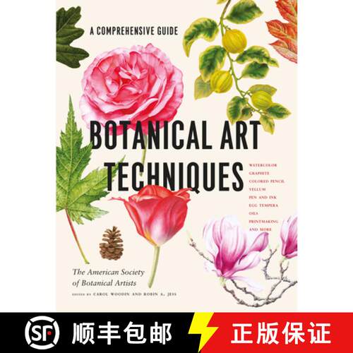 【3-4周达】精装 Botanical Art Techniques: A Comprehensive Guide to Watercolor, Graphite, Colored Penc... [9781604697902]