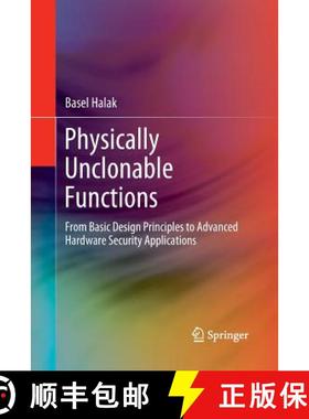 【3-4周达】Physically Unclonable Functions : From Basic Design Principles to Advanced Hardware Securi... [9783030082932]