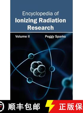 【3-4周达】Encyclopedia of Ionizing Radiation Research: Volume II: Volume II [9781632381422]