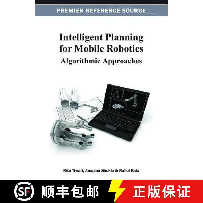 【3-4周达】Intelligent Planning for Mobile Robotics: Algorithmic Approaches [9781466620742]