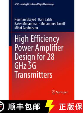 【3-4周达】High Efficiency Power Amplifier Design for 28 GHz 5G Transmitters [9783030927486]