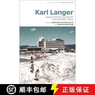 Karl 9781350280366 Tropics Migrant 4周达 Modern Langer Australian Architect the and