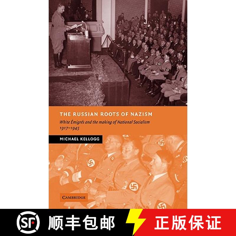 【3-4周达】Russian Roots of Nazism: White Emigres and the Making of National Socialism, 1917–1945 - ... [9780521070058]