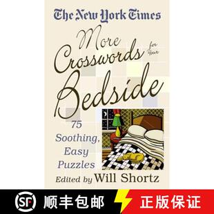 【3-4周达】The New York Times More Crosswords for Your Bedside: 75 Soothing, Easy Puzzles [9780312336127]