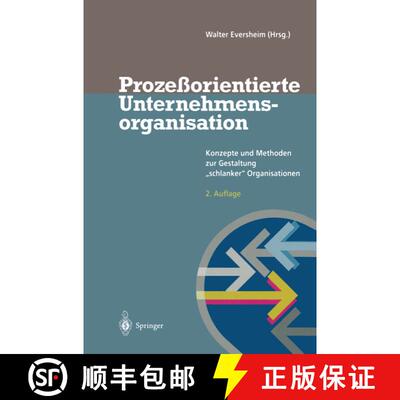 【3-4周达】Prozeßorientierte Unternehmensorganisation : Konzepte und Methoden zur Gestaltung schla... [9783642802485]