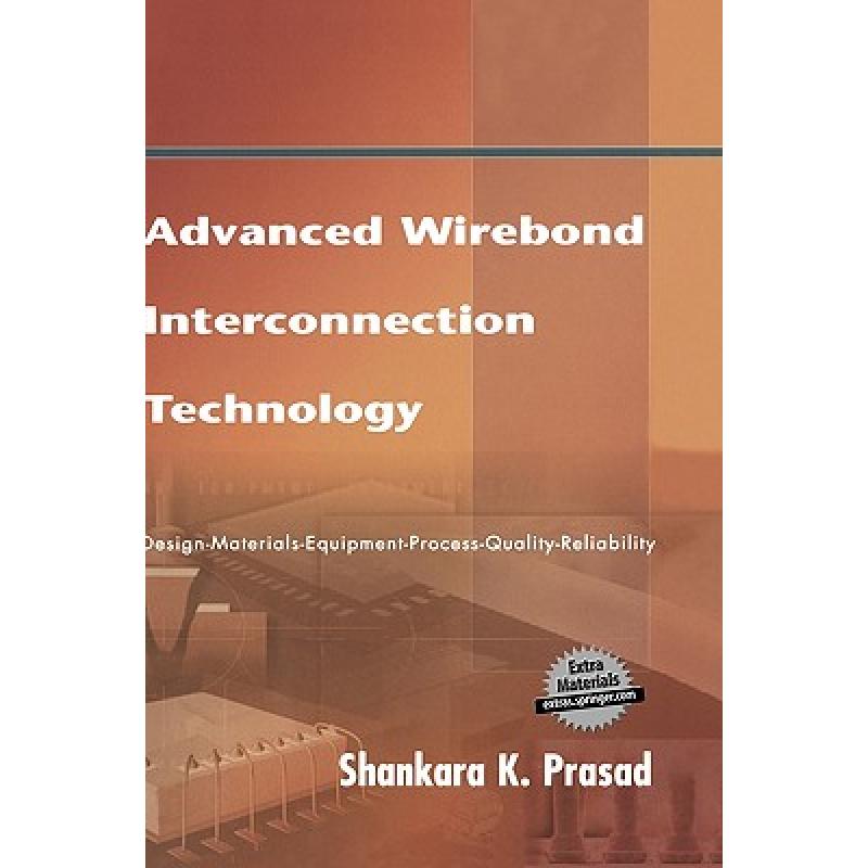 【4周达】Advanced Wirebond Interconnection Technology[9781402077623]