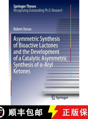【3-4周达】Asymmetric Synthesis of Bioactive Lactones and the Development of a Catalytic Asymmetric S... [9783319370347]