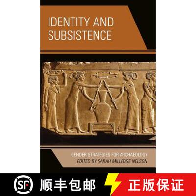 【3-4周达】Identity and Subsistence : Gender Strategies for Archaeology [9780759111158]