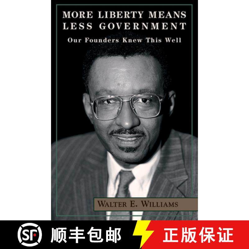 预订 More Liberty Means Less Government: Our Founders Knew This Well [9780817996123]