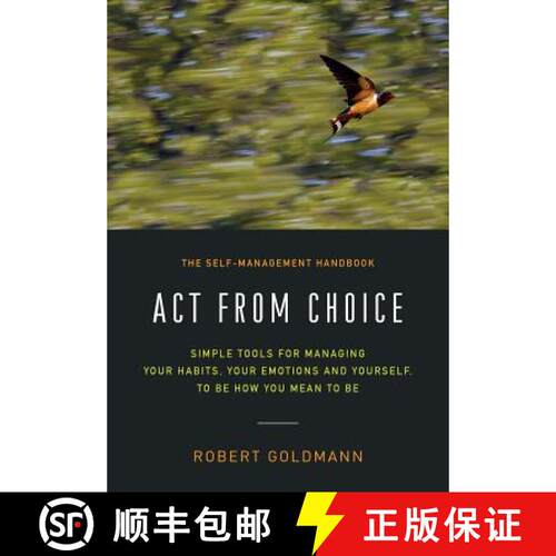 【3-4周达】Act from Choice: Simple tools for managing your habits, your emotions and yourself, to be ... [9780998568706]