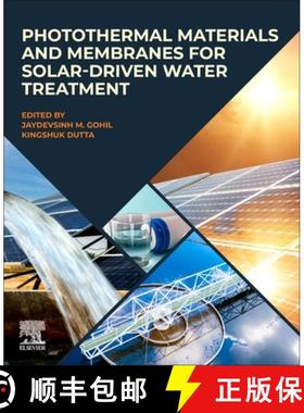 【3-4周达】Photothermal Materials and Membranes for Solar-Driven Water Treatment [9780443217883]