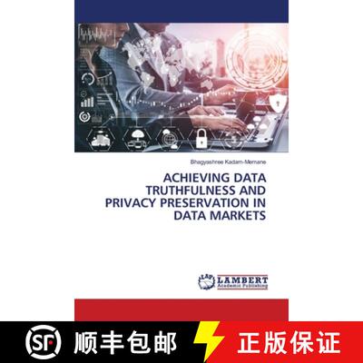 预订 Achieving Data Truthfulness and Privacy Preservation in Data Markets [9786205501597]