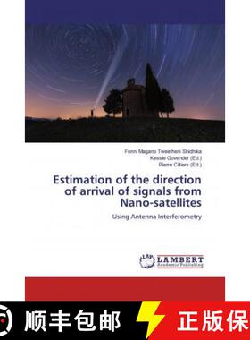 预订 Estimation of the direction of arrival of signals from Nano-satellites [9786139453733]