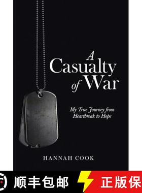 【3-4周达】A Casualty of War: My True Journey from Heartbreak to Hope [9781512708608]