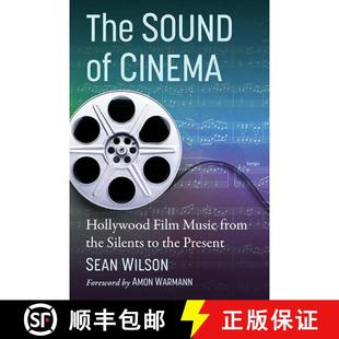 【3-4周达】The Sound of Cinema : Hollywood Film Music from the Silents to the Present [9781476687575]