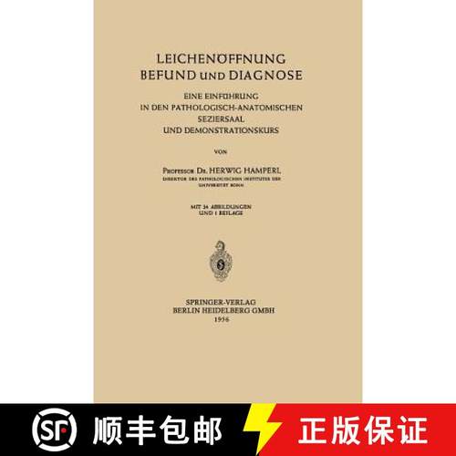【3-4周达】Leichenöffnung Befund und Diagnose : Eine Einführung in den Pathologisch-Anatomischen Se... [9783662233689]