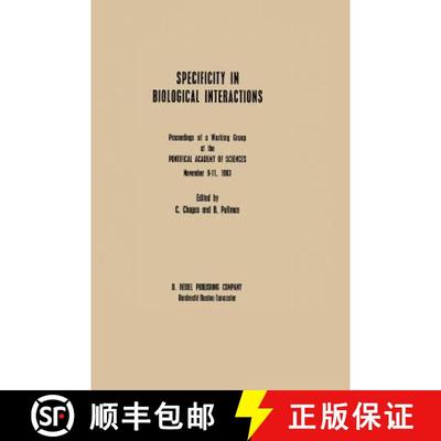 【4周达】Specificity in Biological Interactions: Proceedings of a Working Group at the Pontifical Aca... [9789027718136]