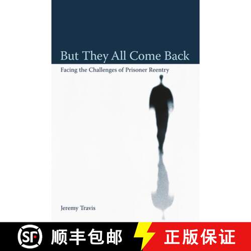 【3-4周达】But They All Come Back : Facing the Challenges of Prisoner Reentry [9780877667506]