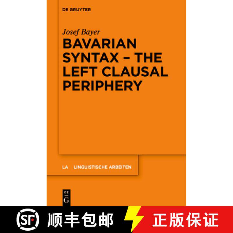 预订 Bavarian Syntax - The Left Clausal Periphery [9783111407791]