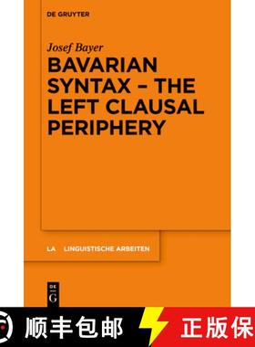 预订 Bavarian Syntax - The Left Clausal Periphery [9783111407791]