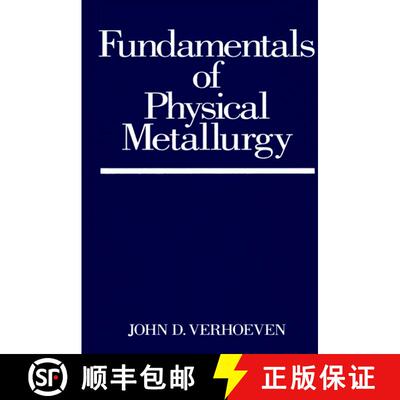 【3-4周达】Fundamentals Of Physical Metallurgy [Wiley材料科学] [9780471906162]